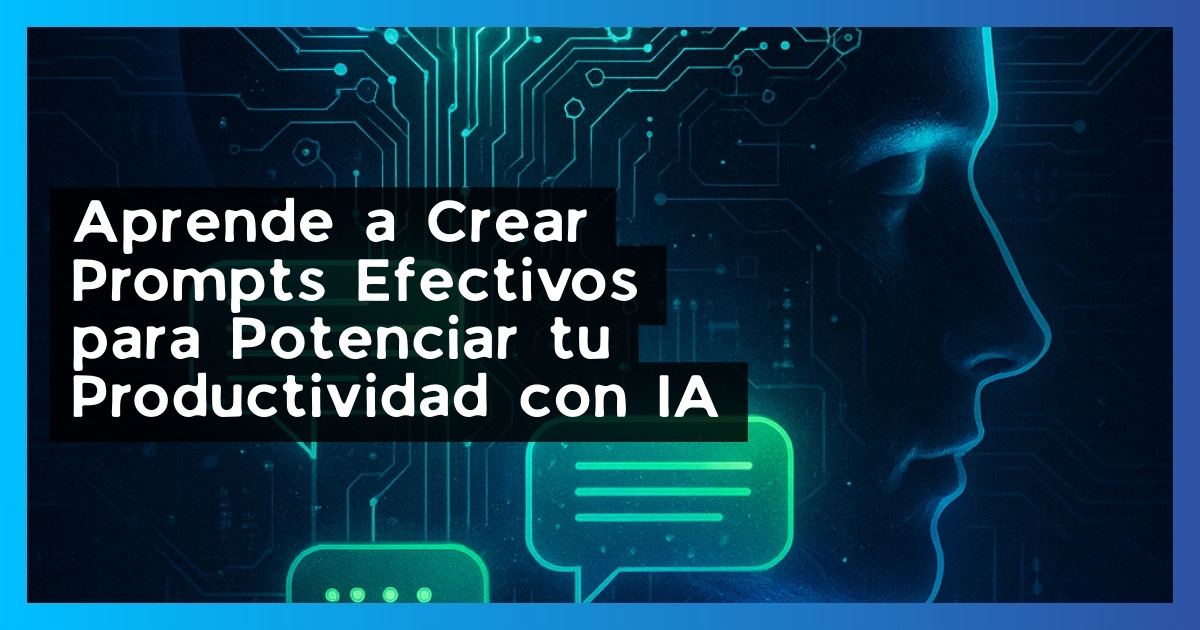 Domina la IA con Prompts Inteligentes